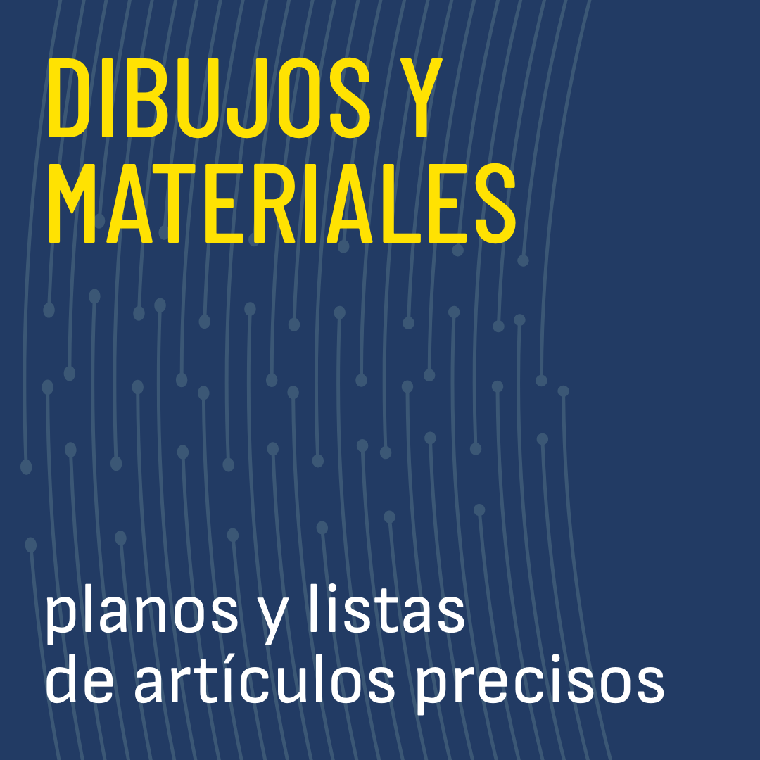 Dibujos precisos y lista materiales