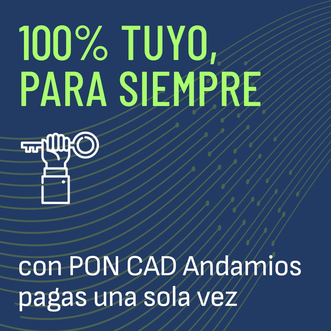 PON CAD andamios: tuyo para siempre